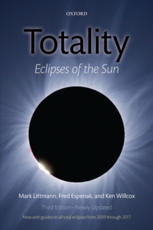 Totality : Eclipses of the Sun, Paperback / softback Book Totality : Eclipses of the Sun, Paperback / softback Book