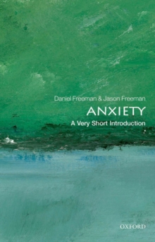 Anxiety: A Very Short Introduction, Paperback Book Anxiety: A Very Short Introduction, Paperback Book