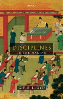 Disciplines in the Making : Cross-Cultural Perspectives on Elites, Learning, and Innovation, Hardback Book Disciplines in the Making : Cross-Cultural Perspectives on Elites, Learning, and Innovation, Hardback Book