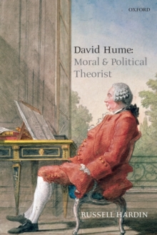David Hume : Moral and Political Theorist, Paperback / softback Book David Hume : Moral and Political Theorist, Paperback / softback Book