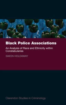 Black Police Associations : An Analysis of Race and Ethnicity within Constabularies