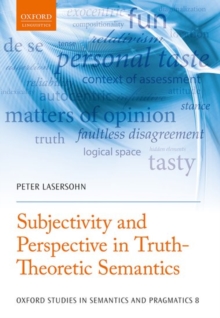 Subjectivity and Perspective in Truth-Theoretic Semantics, Hardback Book Subjectivity and Perspective in Truth-Theoretic Semantics, Hardback Book