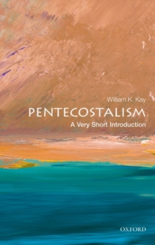 Pentecostalism: A Very Short Introduction, Paperback Book Pentecostalism: A Very Short Introduction, Paperback Book