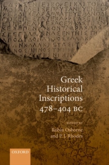 Greek Historical Inscriptions 478-404 BC, Hardback Book Greek Historical Inscriptions 478-404 BC, Hardback Book