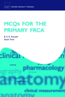 MCQs for the Primary FRCA, Paperback / softback Book MCQs for the Primary FRCA, Paperback / softback Book