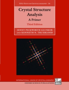 Crystal Structure Analysis : A Primer, Paperback / softback Book Crystal Structure Analysis : A Primer, Paperback / softback Book