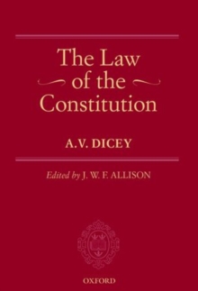 The Law of the Constitution, Hardback Book The Law of the Constitution, Hardback Book