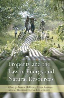 Property and the Law in Energy and Natural Resources, Hardback Book Property and the Law in Energy and Natural Resources, Hardback Book