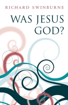 Was Jesus God?, Paperback / softback Book Was Jesus God?, Paperback / softback Book