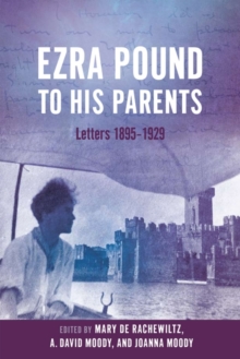 Ezra Pound to His Parents : Letters 1895-1929, Hardback Book Ezra Pound to His Parents : Letters 1895-1929, Hardback Book