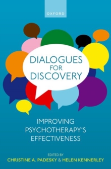 Dialogues for Discovery : Improving Psychotherapy's Effectiveness