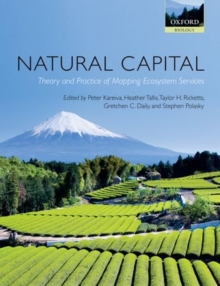 Natural Capital : Theory and Practice of Mapping Ecosystem Services, Paperback / softback Book Natural Capital : Theory and Practice of Mapping Ecosystem Services, Paperback / softback Book