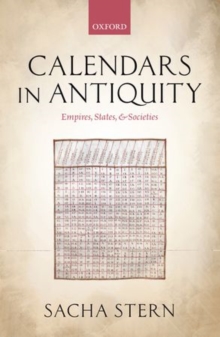 Calendars in Antiquity : Empires, States, and Societies, Hardback Book Calendars in Antiquity : Empires, States, and Societies, Hardback Book
