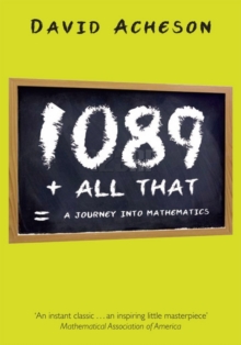 1089 and All That : A Journey into Mathematics