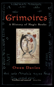 Grimoires : A History of Magic Books