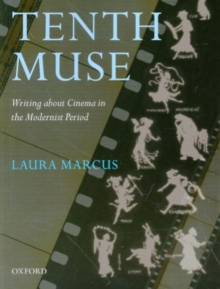 The Tenth Muse : Writing about Cinema in the Modernist Period, Paperback / softback Book The Tenth Muse : Writing about Cinema in the Modernist Period, Paperback / softback Book