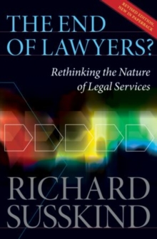 The End of Lawyers? : Rethinking the nature of legal services