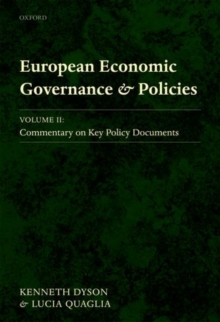 European Economic Governance and Policies : Volume II: Commentary on Key Policy Documents, Hardback Book European Economic Governance and Policies : Volume II: Commentary on Key Policy Documents, Hardback Book