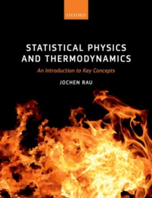 Statistical Physics and Thermodynamics : An Introduction to Key Concepts, Paperback Book Statistical Physics and Thermodynamics : An Introduction to Key Concepts, Paperback Book