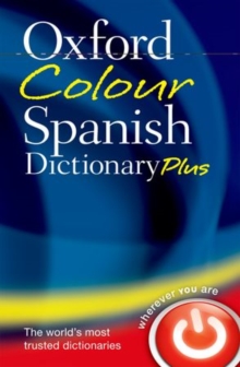 Oxford Colour Spanish Dictionary Plus, Paperback Book Oxford Colour Spanish Dictionary Plus, Paperback Book