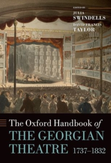 The Oxford Handbook of the Georgian Theatre 1737-1832, Hardback Book The Oxford Handbook of the Georgian Theatre 1737-1832, Hardback Book
