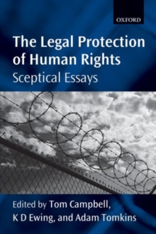 The Legal Protection of Human Rights : Sceptical Essays, Paperback / softback Book The Legal Protection of Human Rights : Sceptical Essays, Paperback / softback Book
