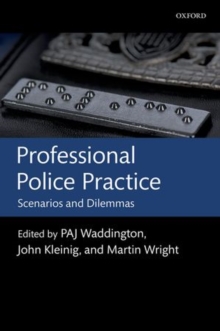Professional Police Practice : Scenarios and Dilemmas, Paperback / softback Book Professional Police Practice : Scenarios and Dilemmas, Paperback / softback Book