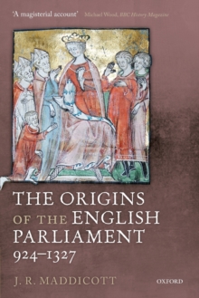 The Origins of the English Parliament, 924-1327