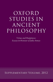 Virtue and Happiness : Essays in Honour of Julia Annas, Paperback / softback Book Virtue and Happiness : Essays in Honour of Julia Annas, Paperback / softback Book
