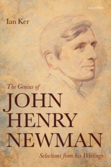 The Genius of John Henry Newman : Selections from his Writings, Hardback Book The Genius of John Henry Newman : Selections from his Writings, Hardback Book