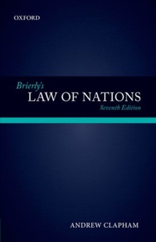 Brierly's Law of Nations : An Introduction to the Role of International Law in International Relations, Hardback Book Brierly's Law of Nations : An Introduction to the Role of International Law in International Relations, Hardback Book