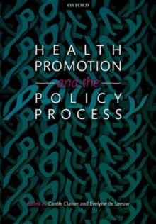 Health Promotion and the Policy Process, Paperback / softback Book Health Promotion and the Policy Process, Paperback / softback Book