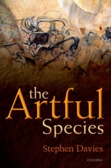 The Artful Species : Aesthetics, Art, and Evolution, Hardback Book The Artful Species : Aesthetics, Art, and Evolution, Hardback Book