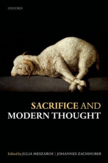 Sacrifice and Modern Thought, Hardback Book Sacrifice and Modern Thought, Hardback Book