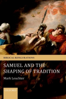 Samuel and the Shaping of Tradition, Paperback / softback Book Samuel and the Shaping of Tradition, Paperback / softback Book