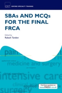 SBAs and MCQs for the Final FRCA, Paperback / softback Book SBAs and MCQs for the Final FRCA, Paperback / softback Book