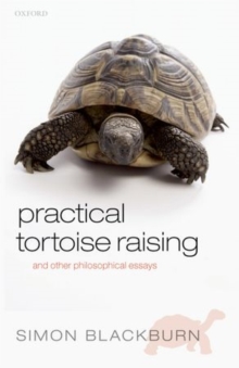 Practical Tortoise Raising : and other philosophical essays, Paperback / softback Book Practical Tortoise Raising : and other philosophical essays, Paperback / softback Book