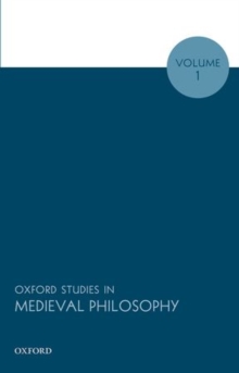Oxford Studies in Medieval Philosophy, Volume 1, Hardback Book Oxford Studies in Medieval Philosophy, Volume 1, Hardback Book