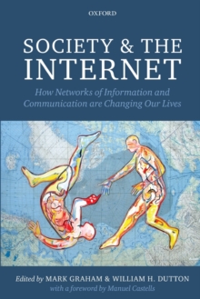 Society and the Internet : How Networks of Information and Communication are Changing Our Lives, Paperback Book Society and the Internet : How Networks of Information and Communication are Changing Our Lives, Paperback Book
