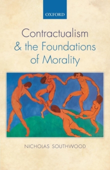 Contractualism and the Foundations of Morality, Paperback / softback Book Contractualism and the Foundations of Morality, Paperback / softback Book