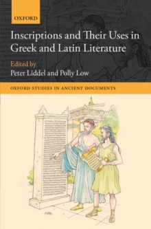 Inscriptions and Their Uses in Greek and Latin Literature, Hardback Book Inscriptions and Their Uses in Greek and Latin Literature, Hardback Book