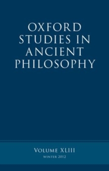 Oxford Studies in Ancient Philosophy, Volume 43, Hardback Book Oxford Studies in Ancient Philosophy, Volume 43, Hardback Book