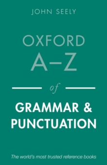 Oxford A-Z of Grammar and Punctuation, Paperback / softback Book Oxford A-Z of Grammar and Punctuation, Paperback / softback Book