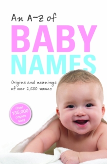 An A-Z of Baby Names, Paperback / softback Book An A-Z of Baby Names, Paperback / softback Book