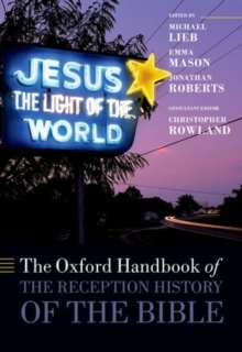 The Oxford Handbook of the Reception History of the Bible, Paperback / softback Book The Oxford Handbook of the Reception History of the Bible, Paperback / softback Book