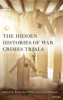 The Hidden Histories of War Crimes Trials, Hardback Book The Hidden Histories of War Crimes Trials, Hardback Book