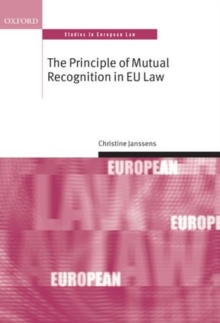 The Principle of Mutual Recognition in EU Law, Hardback Book The Principle of Mutual Recognition in EU Law, Hardback Book