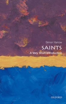 Saints: A Very Short Introduction, Paperback / softback Book Saints: A Very Short Introduction, Paperback / softback Book