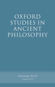 Oxford Studies in Ancient Philosophy, Volume 44, Hardback Book Oxford Studies in Ancient Philosophy, Volume 44, Hardback Book