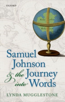 Samuel Johnson and the Journey into Words, Hardback Book Samuel Johnson and the Journey into Words, Hardback Book
